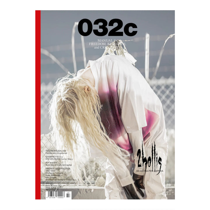 Issue #47 Summer 2025 – 2HOLLIS – 032c