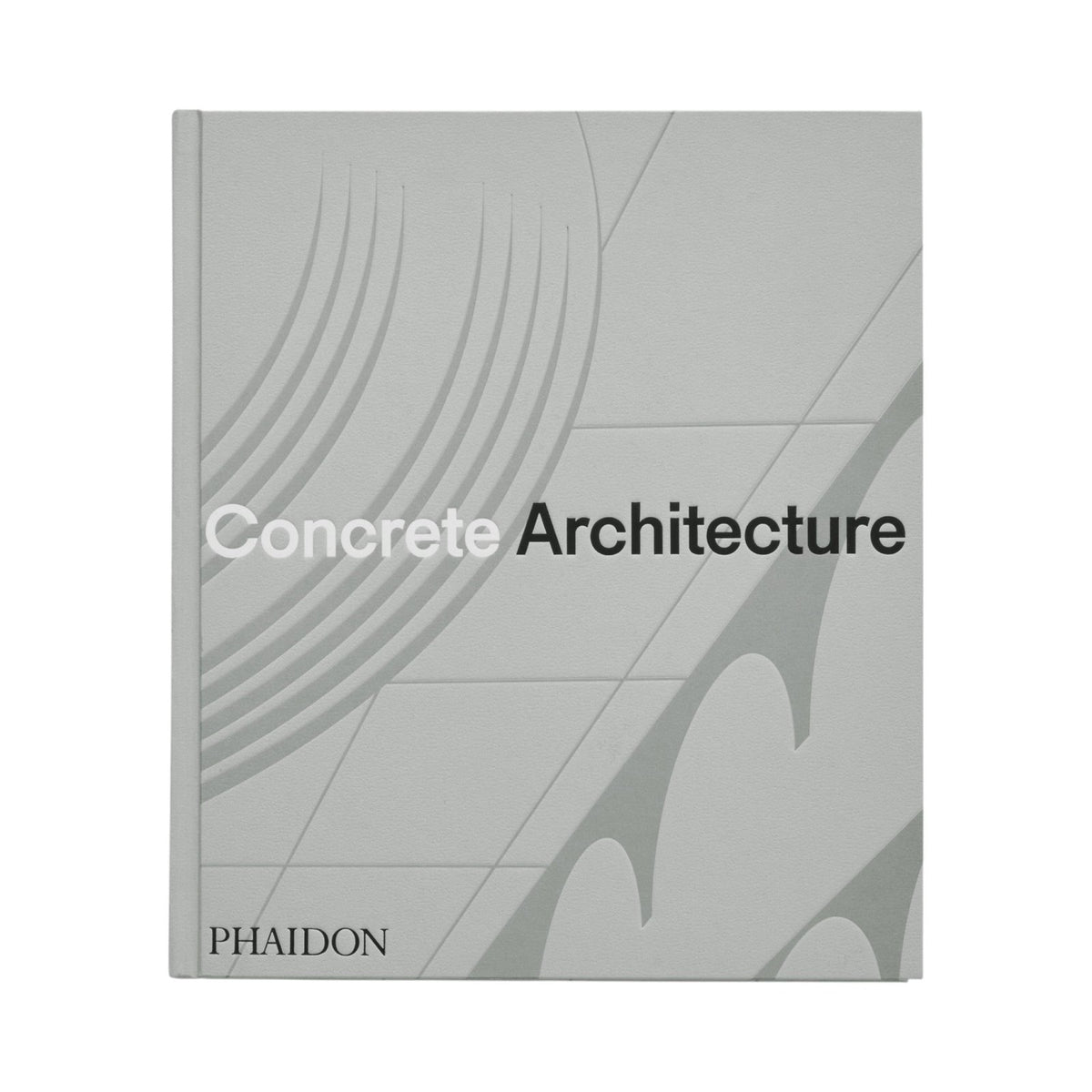 Concrete Architecture - Bücher - Phaidon