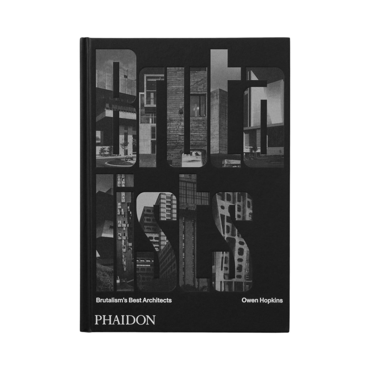 The Brutalists: Brutalism’s Best Architects - Bücher - Phaidon